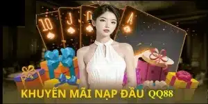 Khuyến Mãi Nạp Đầu QQ88 - Cập Nhật Nội Dung Và Điều Khoản