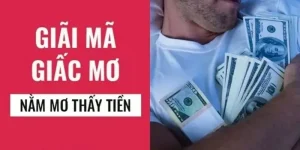 Nằm Mơ Thấy Tiền Giải Mã Ý Nghĩa Chi Tiết Với Con Số Tài Lộc