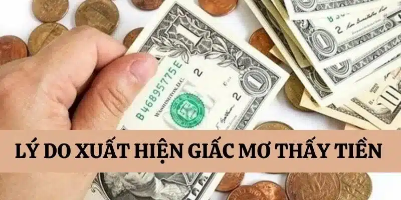 Tại sao lại nằm mơ thấy tiền